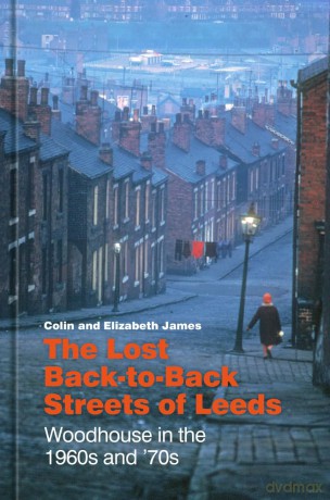 Lost Back To Back Streets Of Leeds - Colin James [KSIĄŻKA]