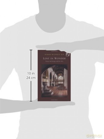 Lost in Wonder: Essays on Liturgy and the Arts - Aidan Nichols O. P. [KSIĄŻKA]