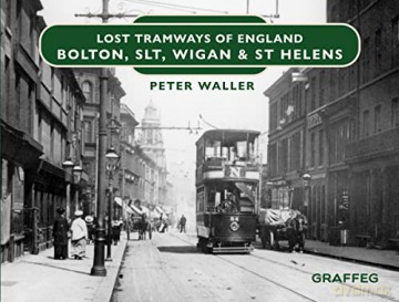Lost Tramways Bolton - Peter Waller [KSIĄŻKA]