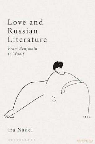 Love And Russian Literature - Nadel Ira B [KSIĄŻKA]