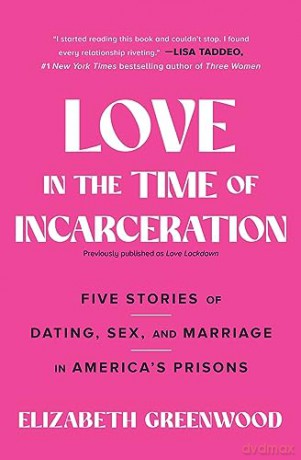 Love In The Time Of Incarceration - Elizabeth Greenwood [KSIĄŻKA]