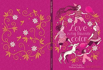 Love Is My Favorite Color - Nina Laden [KSIĄŻKA]