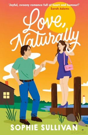 Love Naturally - Sophie Sullivan [KSIĄŻKA]
