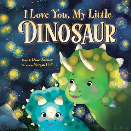 Love You My Little Dinosaur - Rose Rossner [KSIĄŻKA]