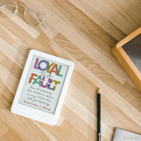 Loyal to a Fault: How to Establish New Patterns When Loving Others Has Left You Hurting - Courtney J. Burg [KSIĄŻKA]
