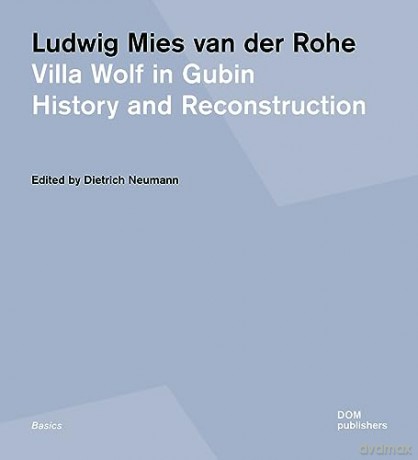Ludwig Mies Van Der Rohe - Dietrich Neumann [KSIĄŻKA]