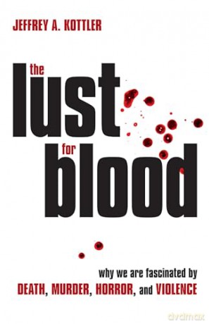 Lust For Blood - Jeffrey A. Kottler [KSIĄŻKA]