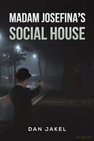 Madam Josefinas Social House - Dan Jakel [KSIĄŻKA]