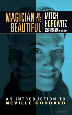 Magician of the Beautiful: An Introduction to Neville Goddard - Mitch Horowitz [KSIĄŻKA]