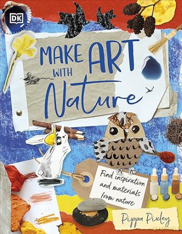 Make Art With Nature - Pippa Pixley [KSIĄŻKA]