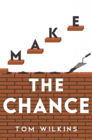 Make The Chance - Tom Wilkins [KSIĄŻKA]