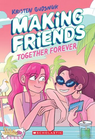 Making Friends Together Forever 4 - Kristen Gudsnuk [KSIĄŻKA]