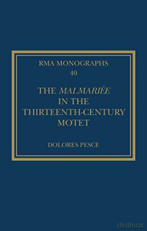Malmarie In The Thirteenthcentury Motet - Dolores Pesce [KSIĄŻKA]