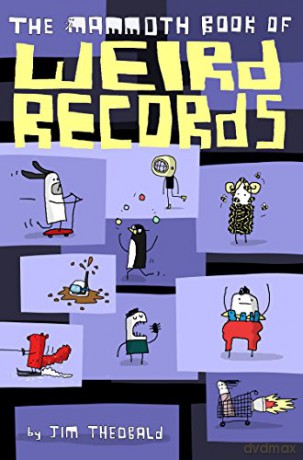 Mammoth Book Of Weird Records - Jim Theobald [KSIĄŻKA]