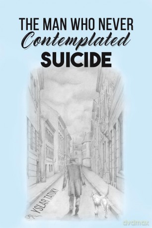 Man Who Never Contemplated Suicide - Yslar Tatuky [KSIĄŻKA]