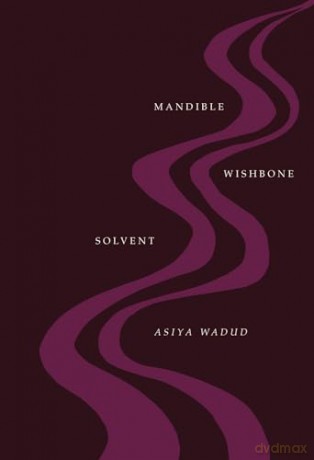 Mandible Wishbone Solvent - Asiya Wadud [KSIĄŻKA]