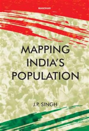 Mapping Indias Population - Singh J.P. [KSIĄŻKA]