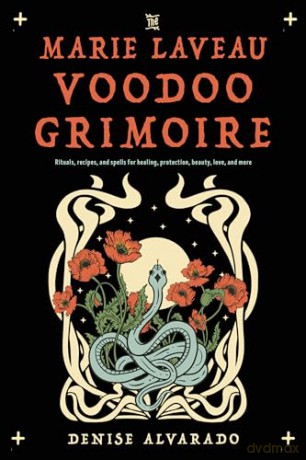 Marie Laveau Voodoo Grimoire - Denise Alvarado [KSIĄŻKA]