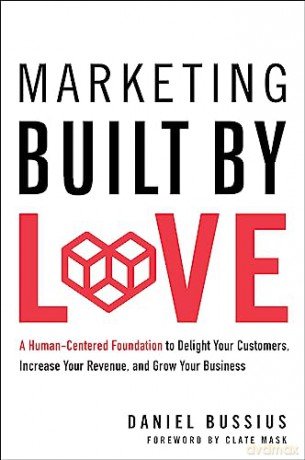 Marketing Built By Love - Daniel Bussius [KSIĄŻKA]