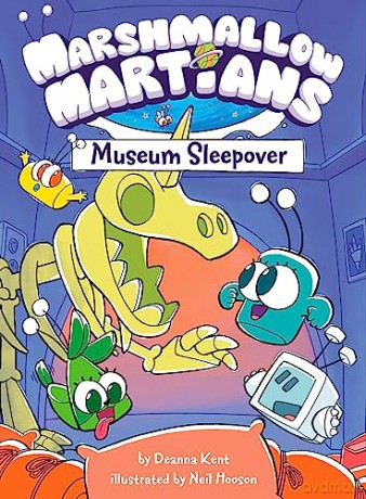Marshmallow Martians Museum Sleepover - Deanna Kent [KSIĄŻKA]