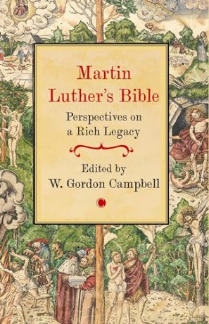 Martin Luthers Bible - W. Gordon Campbell [KSIĄŻKA]