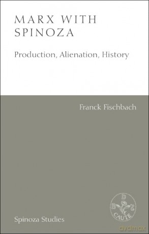 Marx With Spinoza - Fischbach Franck [KSIĄŻKA]