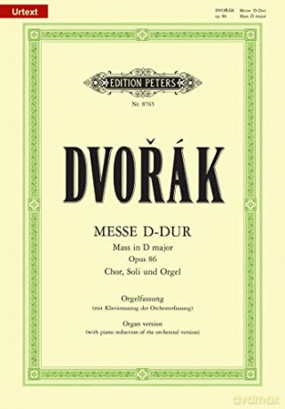 Mass in D Op. 86 (Organ Version with Piano Reduction of Orchestral Version): For Satb Soli, Choir and Organ/Orchestra, Urtext (Edition Peters) - Anton Dvor K [KSIĄŻKA]
