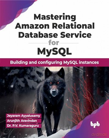 Mastering Amazon Relational Database Service for MySQL: Building and configuring MySQL instances (English Edition) - Jeyaram Ayyalusamy [KSIĄŻKA]
