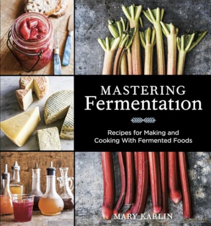 Mastering Fermentation - Mary Karlin [KSIĄŻKA]
