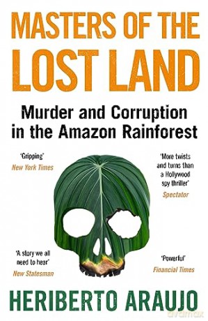 Masters Of The Lost Land - Heriberto Araujo [KSIĄŻKA]