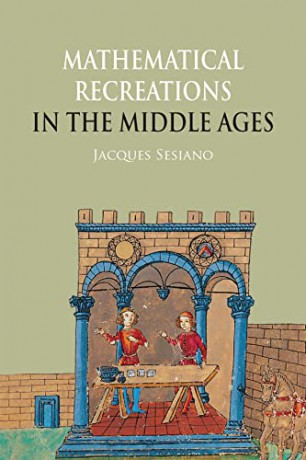 Mathematical Recreations in the Middle Ages - Jacques Sesiano [KSIĄŻKA]