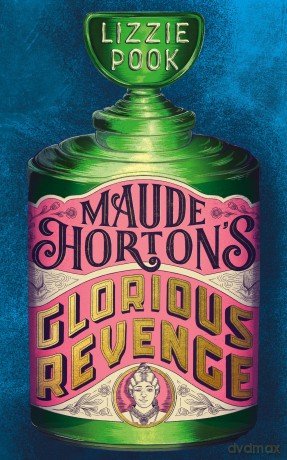Maude Hortons Glorious Revenge - Lizzie Pook [KSIĄŻKA]