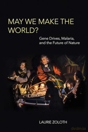 May We Make The World - Laurie Zoloth [KSIĄŻKA]