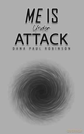 Me Is Under Attack - Dana Paul Robinson [KSIĄŻKA]