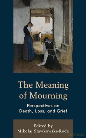 Meaning Of Mourning [KSIĄŻKA]