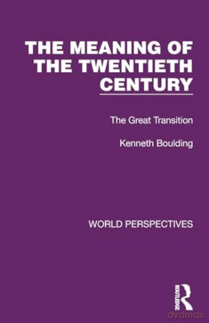 Meaning Of The Twentieth Century - Kenneth Boulding [KSIĄŻKA]