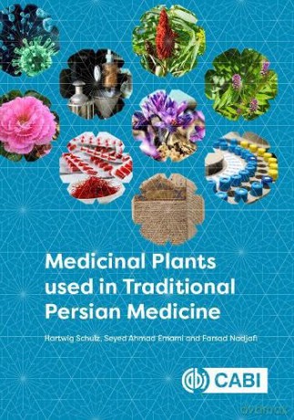 Medicinal Plants Used in Traditional Persian Medicine - Hartwig Schulz [KSIĄŻKA]
