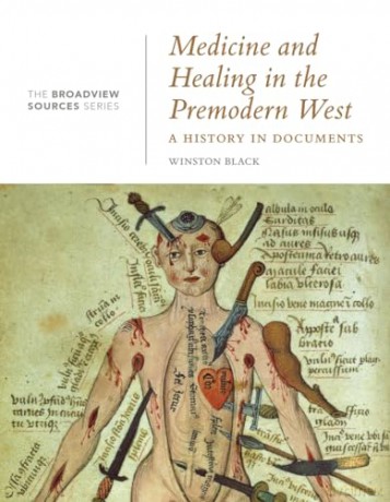 Medicine and Healing in the Pre-modern West: A History in Documents (Broadview Sources) - Winston Black [KSIĄŻKA]