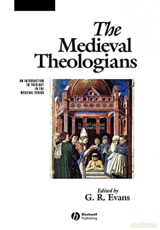 Medieval Theologians - G R Evans [KSIĄŻKA]