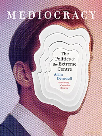 Mediocracy - Alain Deneault [KSIĄŻKA]