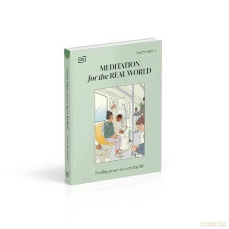 Meditation For The Real World - Ann Swanson [KSIĄŻKA]