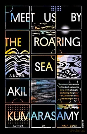 Meet Us By The Roaring Sea - Akil Kumarasamy [KSIĄŻKA]