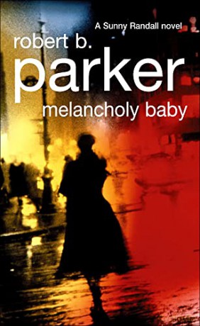 Melancholy Baby - Robert B Parker [KSIĄŻKA]