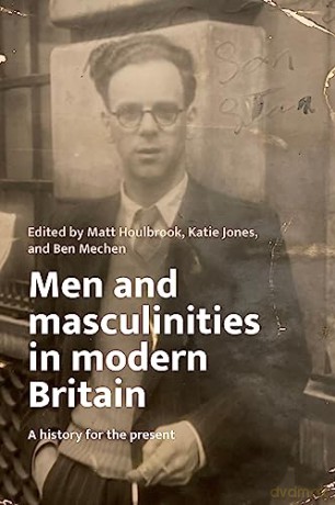 Men And Masculinities In Modern Britain [KSIĄŻKA]