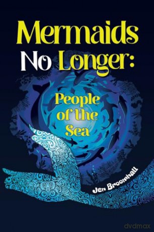Mermaids No Longer People Of The Sea - Jen Broomhall [KSIĄŻKA]