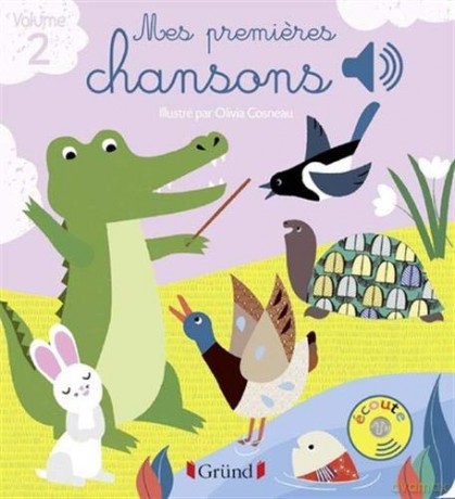 Mes premieres chansons volume 2 - Livre sonore avec 6 puces - Des 1 an - Olivia Cosneau [KSIĄŻKA]