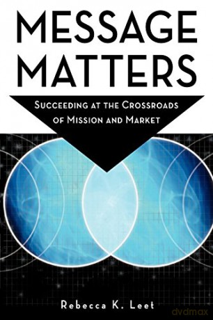 Message Matters Succeeding Crossroadsp [KSIĄŻKA]
