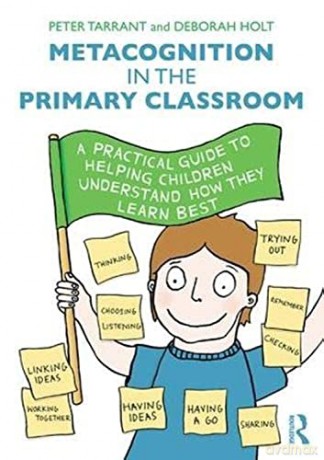 Metacognition In The Primary Classroom - Peter Tarrant [KSIĄŻKA]