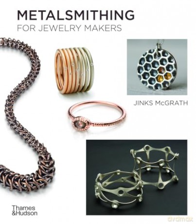Metalsmithing For Jewelry Makers - Jinks Mcgrath [KSIĄŻKA]