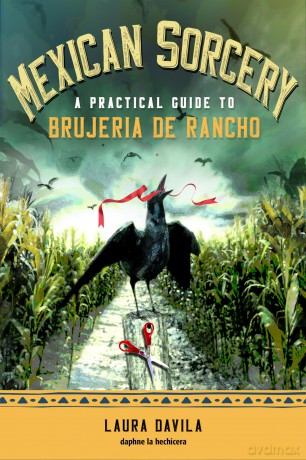 Mexican Sorcery - Laura Davila [KSIĄŻKA]